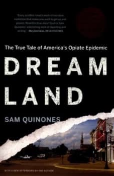 Dreamland by Sam Quinones Paperback