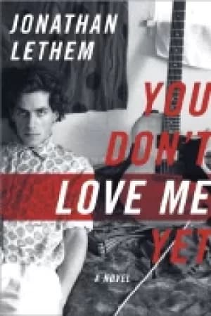 you dont love me yet a novel