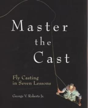 Master the Cast by Jr. George V Roberts Paperback