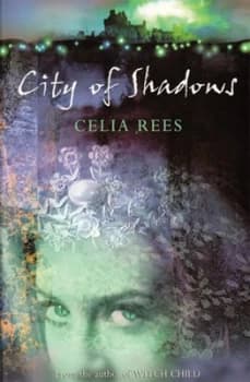 City of Shadows by Celia Rees Paperback