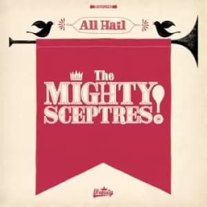 All Hail the Mighty Sceptres by The Mighty Sceptres Vinyl Album