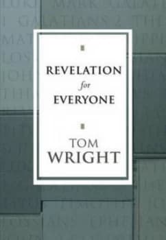 Revelation for Everyone by N. T Wright and Society for Promoting Christian Knowledge Paperback