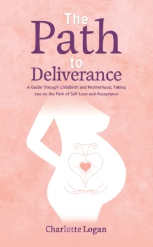 The Path to Deliverance. Paperback. By Charlotte Logan Books