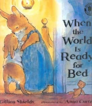 When the World Is Ready for Bed by Gillian Shields Book