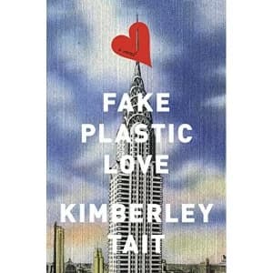 Fake Plastic Love by Kimberley Tait (Paperback, 2017)