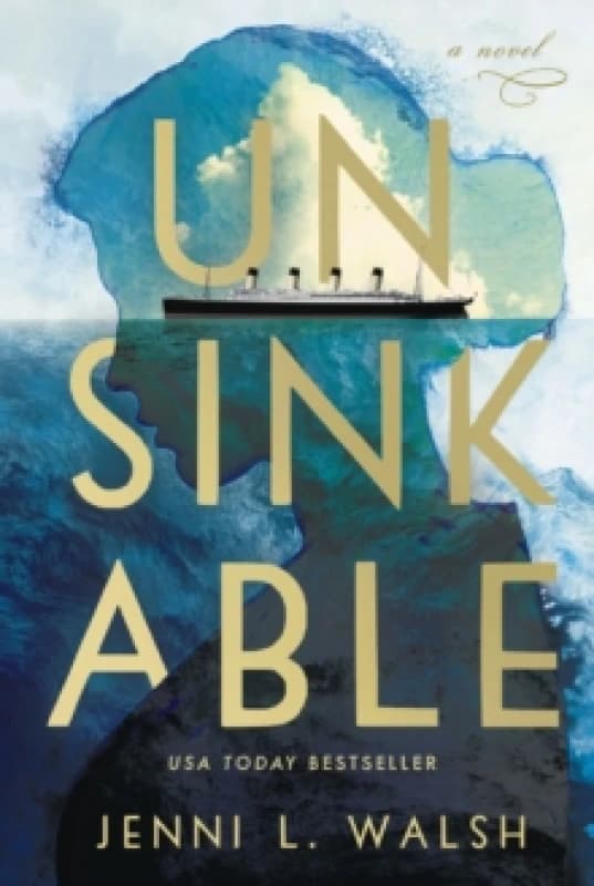 Unsinkable : A Novel Paperback / softback