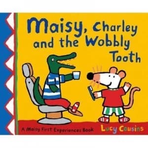 Maisy Charley and the Wobbly Tooth by Lucy Cousins Paperback