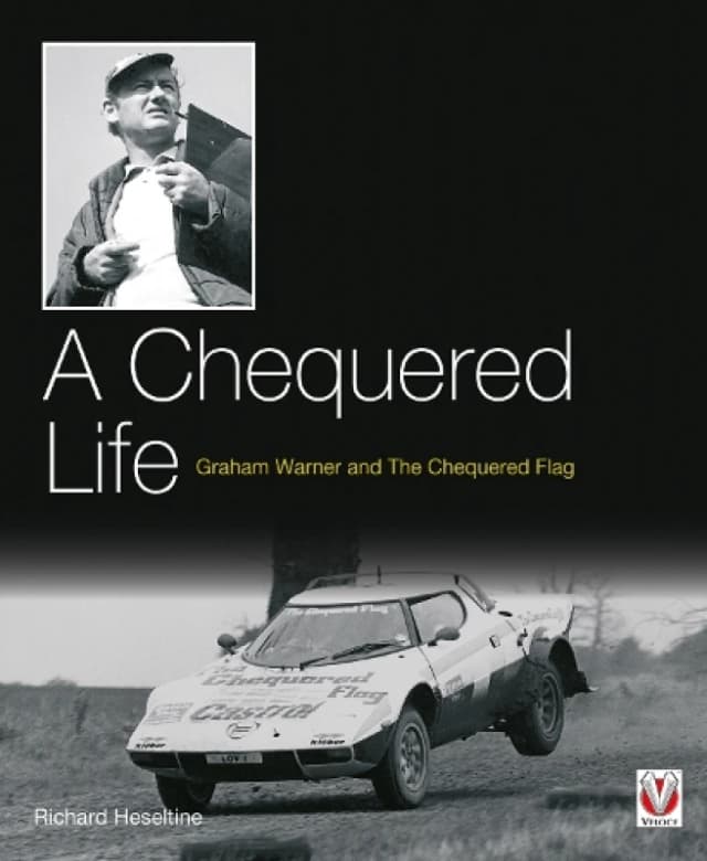 A Chequered Life : Graham Warner and the Chequered Flag Hardback