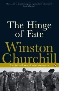 The Hinge of Fate by Winston Churchill
