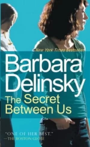 The Secret Between Us by Barbara Delinsky