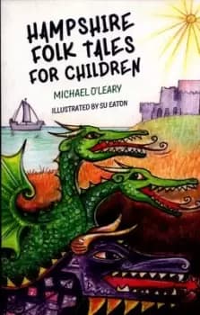 Hampshire folk tales for children by Michael O'Leary