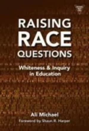 Raising race questions by Ali Michael