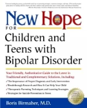 new hope for children and teens with bipolar disorder your friendly authori