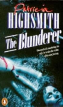 The Blunderer by Patricia Highsmith Book