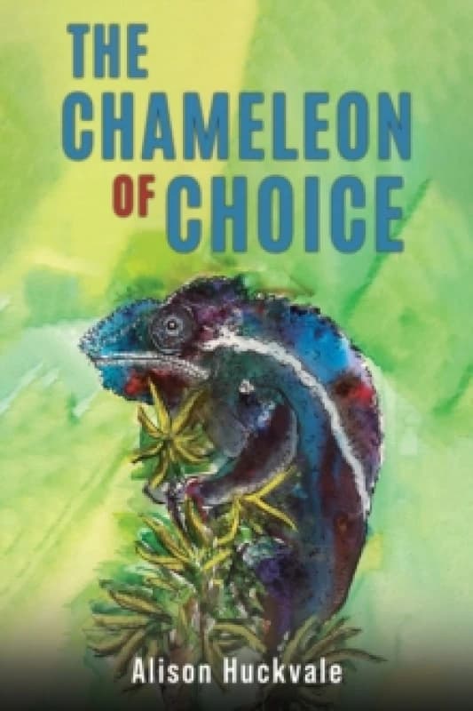 The Chameleon of Choice. Paperback. By Alison Huckvale Books
