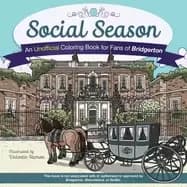 social season an unofficial coloring book for fans of bridgerton