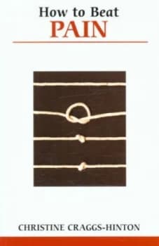 How to Beat Pain by Christine Craggs-Hinton Book