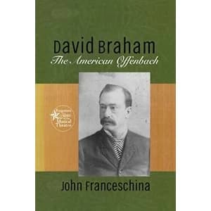 David Braham: The American Offenbach by John Franceschina (Paperback, 2017)
