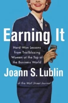 Earning It by Joann S. Lublin Hardback