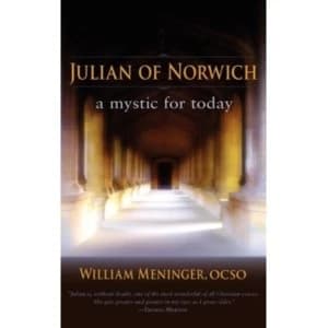 Julian of Norwich : A Mystic for Today