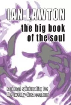 Big Book of the Soul by Ian Lawton