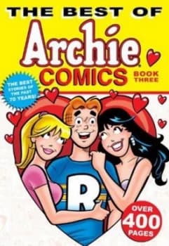 The Best of Archie Comics. Book Three by Archie Superstars Paperback