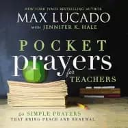pocket prayers for teachers 40 simple prayers that bring peace and renewal