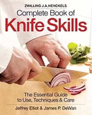 zwilling j a henckels complete book of knife skills the essential guide to