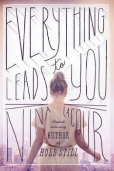 Everything Leads to You by Nina Lacour Paperback