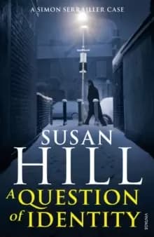 A Question of Identity : Discover book 7 in the bestselling Simon Serrailler series
