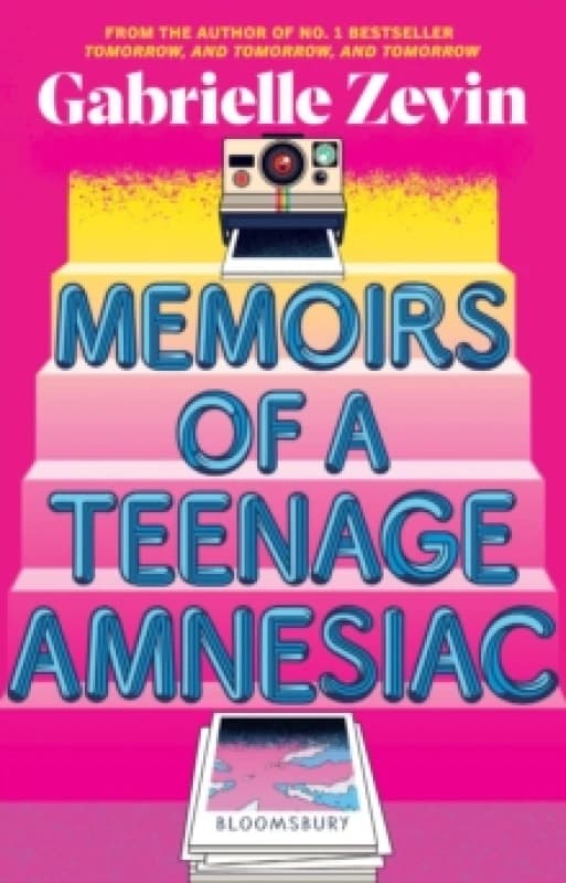 Memoirs of a Teenage Amnesiac : From the author of no. 1 bestseller Tomorrow, and Tomorrow, and Tomorrow Paperback / softback