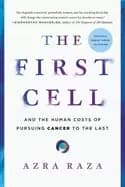 first cell and the human costs of pursuing cancer to the last