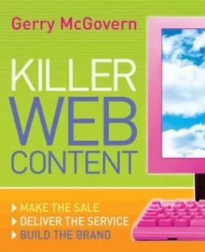 Killer Web content by Gerry McGovern