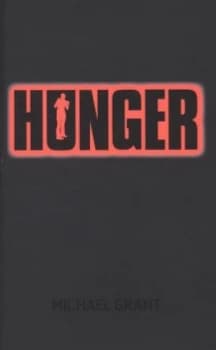 Hunger by Michael Grant Hardback