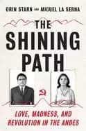 shining path love madness and revolution in the andes