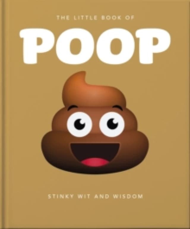 The Little Book of Poop : Stinky Wit and Wisdom Hardback
