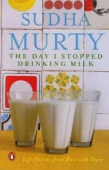 The Day I Stopped Drinking Milk by Sudha Murty Paperback
