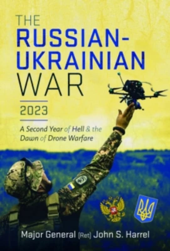 The Russian-Ukrainian War, 2023. Hardback. By John S Harrel Books