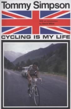 Cycling Is My Life by Tommy Simpson Paperback
