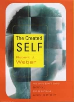 The Created Self by Robert J Weber Hardback