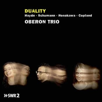 Oberon Trio - Haydn/Schumann/Hosokawa/Copland: Duality CD