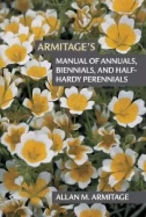 armitages manual of annuals biennials and half hardy perennials
