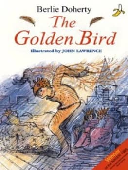 The Golden Bird by Berlie Doherty and John Lawrence Book