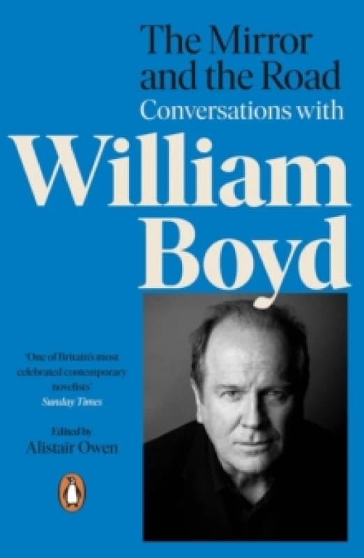 The Mirror and the Road. Paperback. By William Boyd, Alistair Owen Books