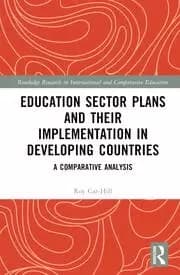 Education Sector Plans and their Implementation in Developing Countries A Comparative Analysis
