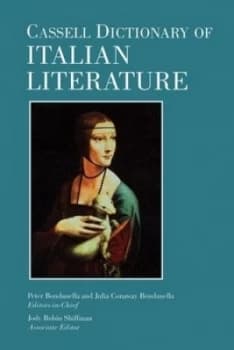 Cassell Dictionary of Italian Literature by Peter E Bondanella and Julia Conaway Bondanella and Jody Robin Shiffman Paperback