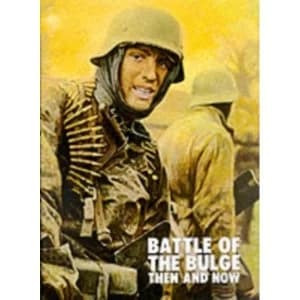 Battle of the Bulge: Then and Now by Winston G. Ramsey, Jean-Paul Pallud (Hardback, 1986)