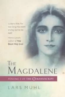 The Magdalene : Volume II of the O Manucript