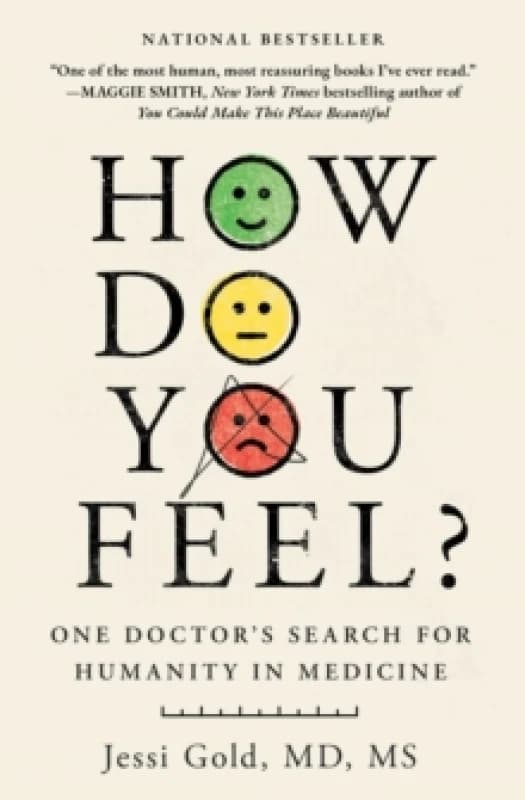 How Do You Feel? One Doctor's Search for Humanity in Medicine Paperback / softback