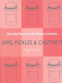Jams Pickles and Chutneys by Midge Thomas Paperback